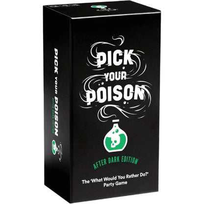 Pick Your Poison NSFW/After Dark Edition