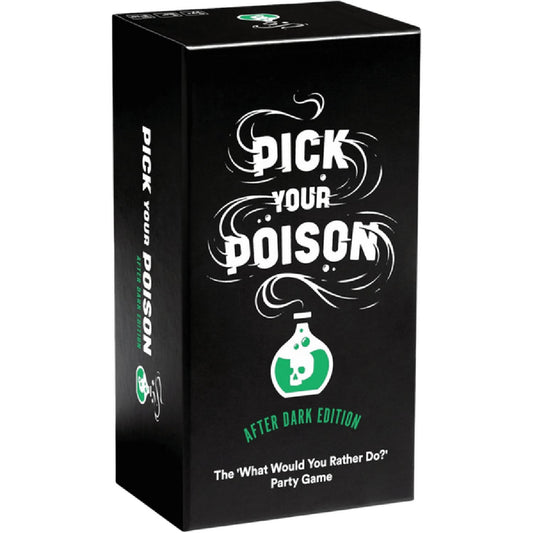 Pick Your Poison NSFW/After Dark Edition